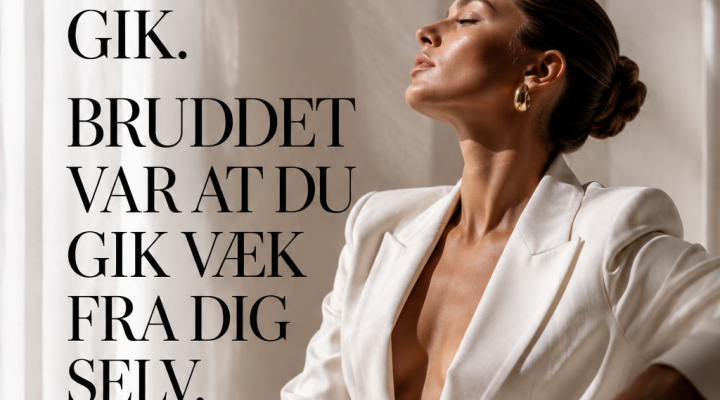 Bruddet var ikke at han gik – men at du forlod dig selv…