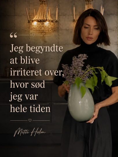 Jeg begyndte at blive irriteret over, hvor sød jeg hele tiden var