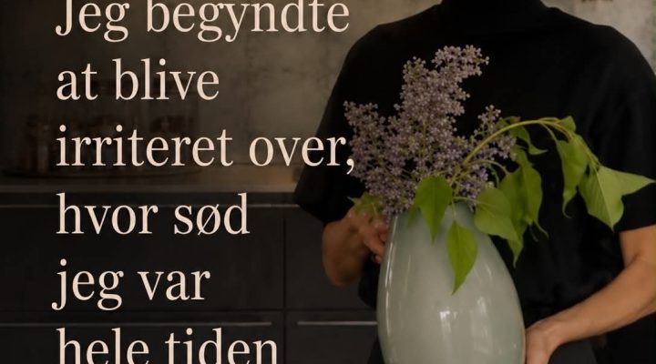 Jeg begyndte at blive irriteret over, hvor sød jeg hele tiden var